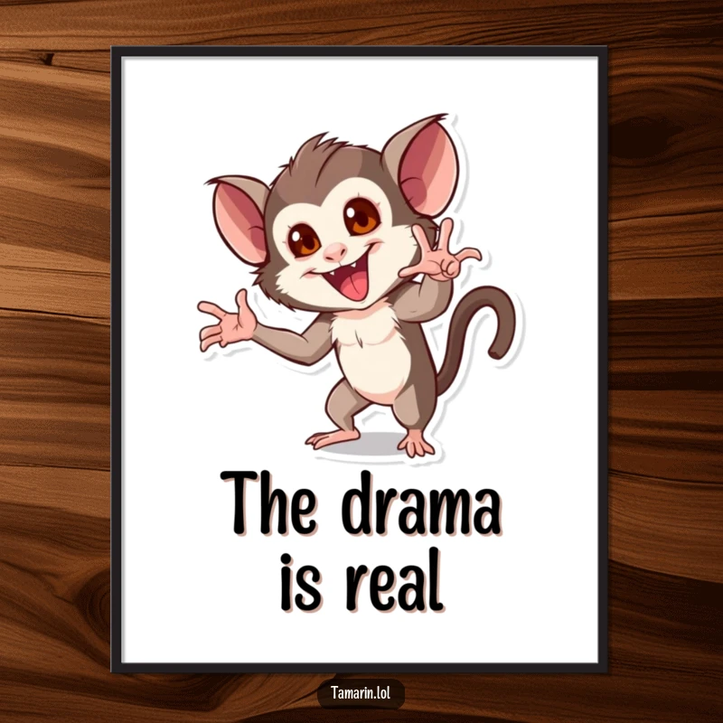 Funny poster of a tamarin striking a hilariously dramatic and flamboyant pose with an exaggerated sense of flair.