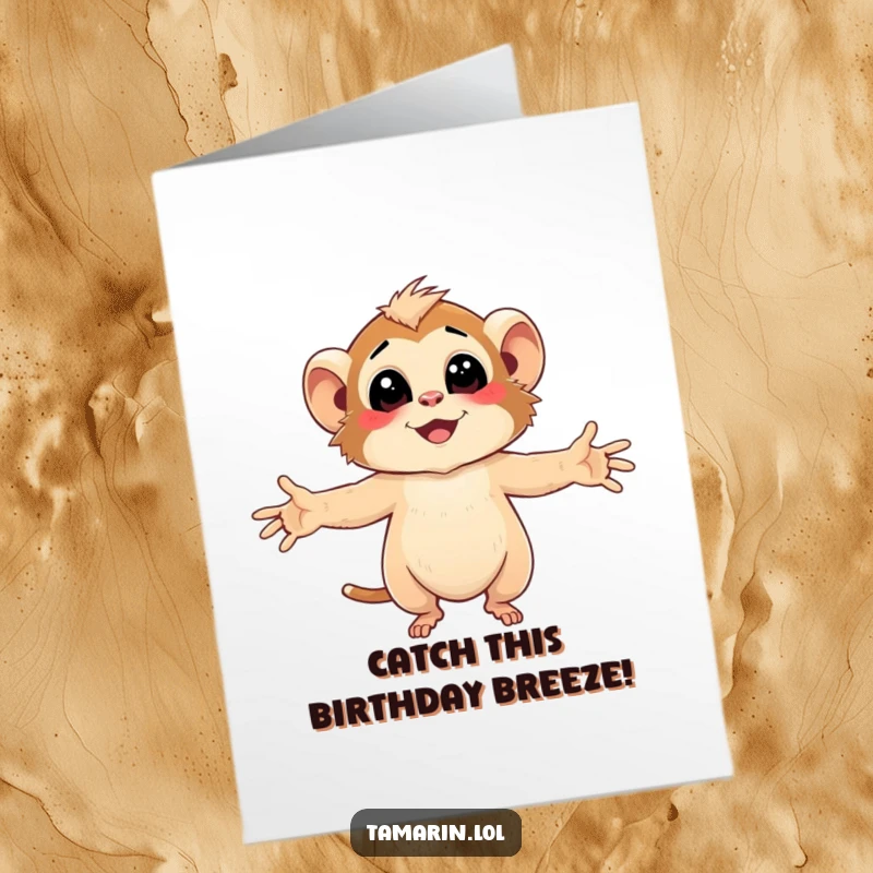 Funny Free Printable Birthday Card: Tamarin character spreads arms wide, embracing a smiling breeze, sending birthday wishes with downloadable joy.