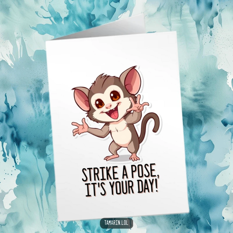 Funny Free Printable Birthday Card featuring a tamarin striking a hilariously dramatic and flamboyant pose with theatrical flair.
